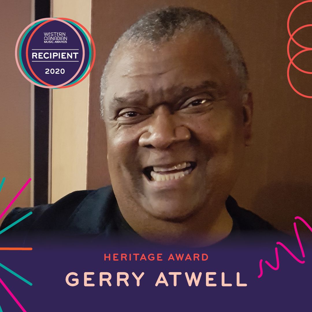 The Western Canadian Music Alliance Announces Gerry Atwell As The Recipient Of The 2020 Heritage Award